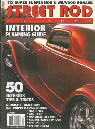 STREET ROD BUILDER 2003 JULY - TCI SUSP, CUSTOM INT SPECIAL, PHIPPS & ATKINS